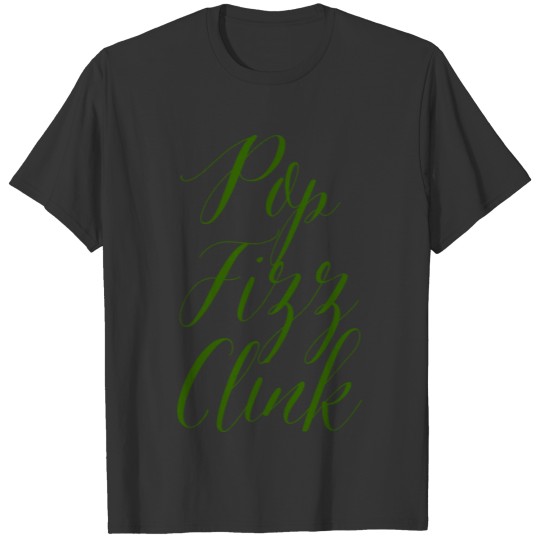 Pop Fizz Clink Green T-shirt
