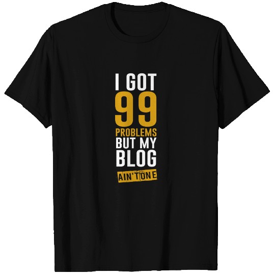 99 Problems T Shirts