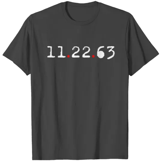11/22/63 stephen king james franco jfk T Shirts