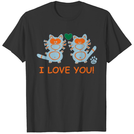 I Love You Cat Design Cats Lover Gift Wife Husband T-shirt