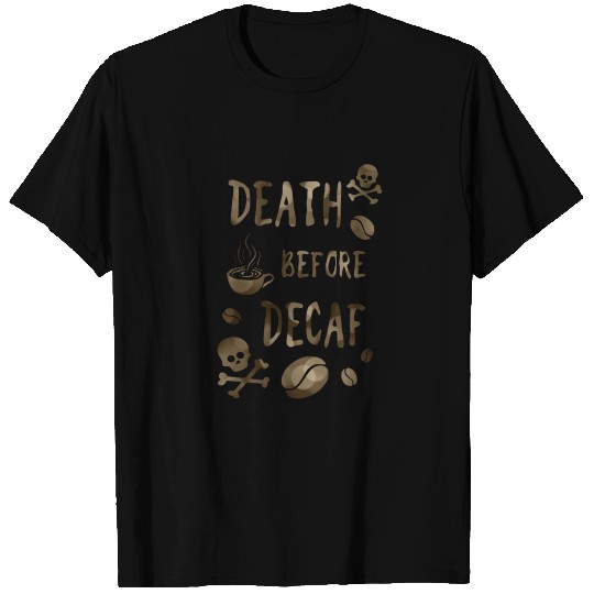 death before decaf T Shirts