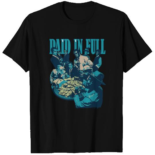 paid in full T Shirts