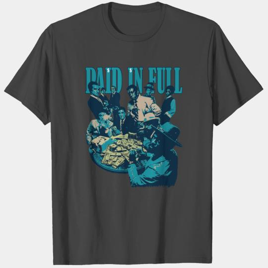 paid in full T Shirts