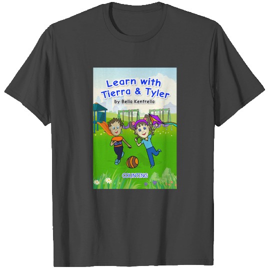 Bella Kentrella,children,LEARN WITH TIERRA & TYLER T Shirts