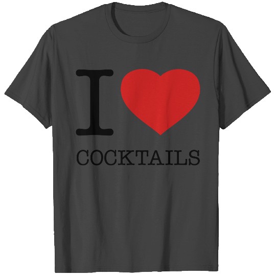 I LOVE COCKTAILS T Shirts