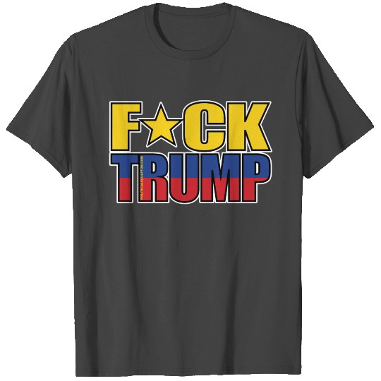 Fuck Trump Colombian Flag T Shirts