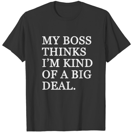 I'M KIND OF A BIG DEAL T-shirt