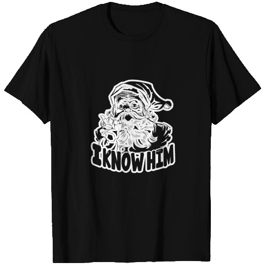 I know him - white T Shirts