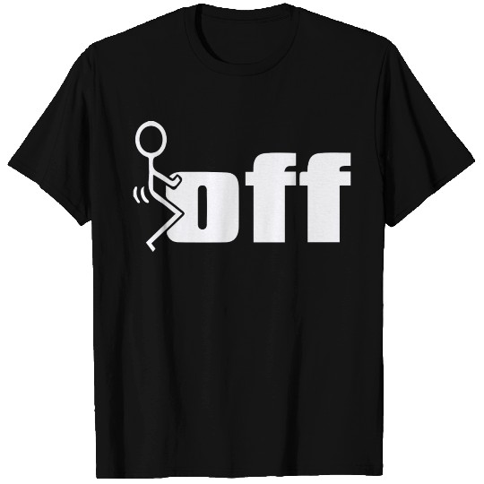 fuck off black T Shirts