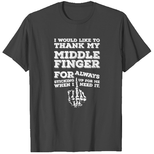 Thank my Middle Finger T Shirts