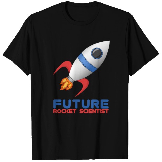 Future Rocket Scientist T Shirts