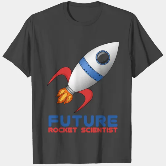 Future Rocket Scientist T Shirts