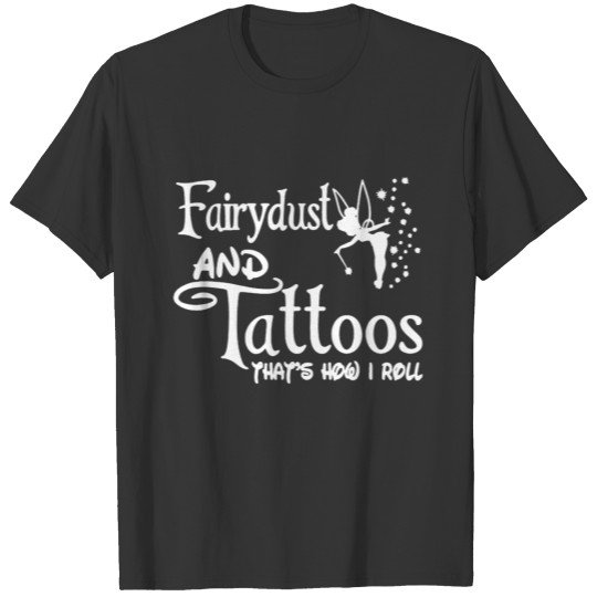Fairydust And Tattoos T-shirt