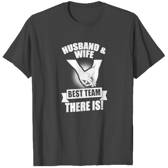 Husband And Wife Team T Shirts