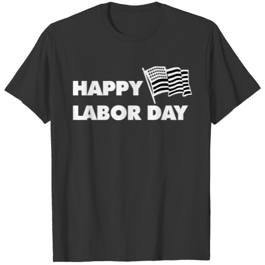 LABOR DAY T SHIRT T-shirt