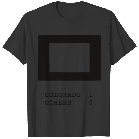 Colorado always wins T-shirt