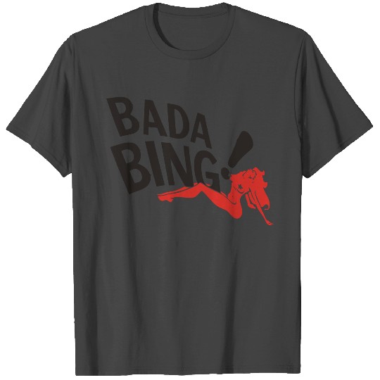 BadaBing T Shirts
