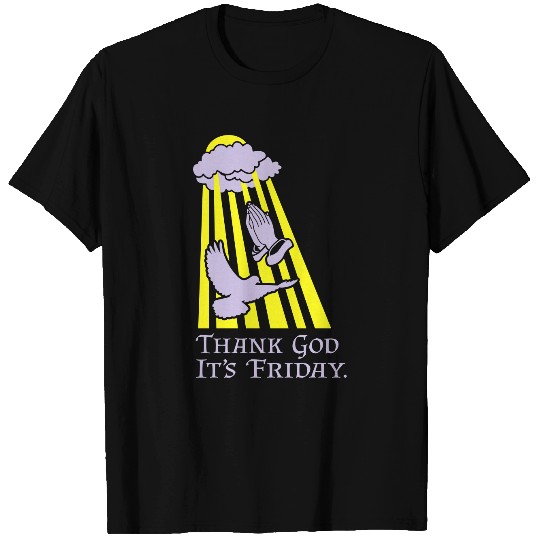 Thank God It's Friday T Shirts