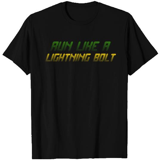RUN LIKE A LIGHTNING BOLT T Shirts
