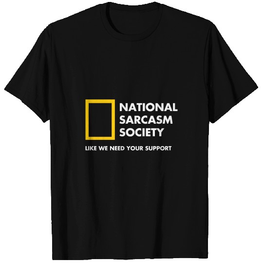 National Sarcasm Society T Shirts