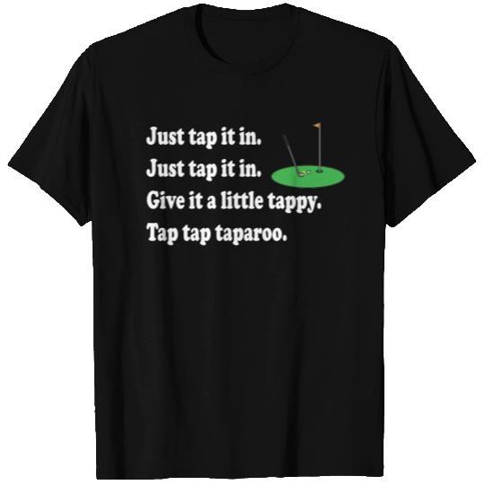 Happy Gilmore Quote - Just Tap It In T Shirts
