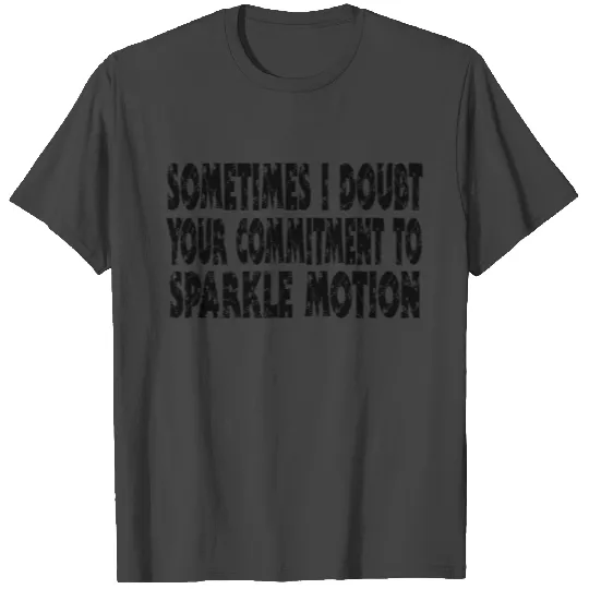 Donnie Darko Quote - Sometimes I doubt Your... T Shirts