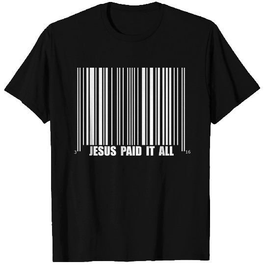 Jesus Paid It All T Shirts