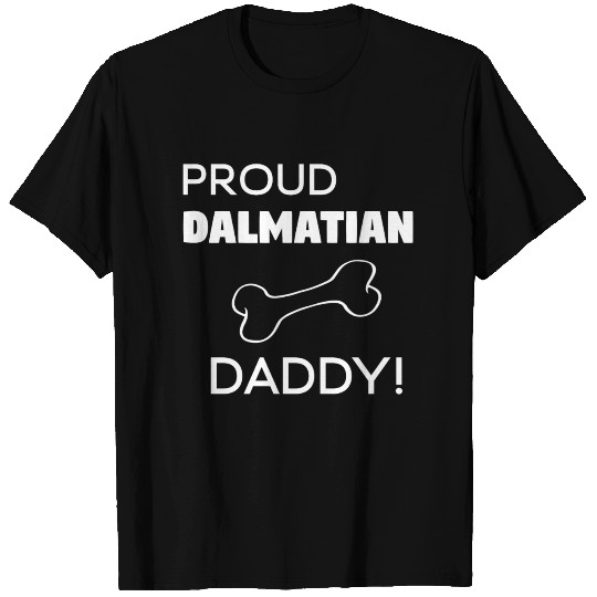 Proud dalmatian daddy T Shirts