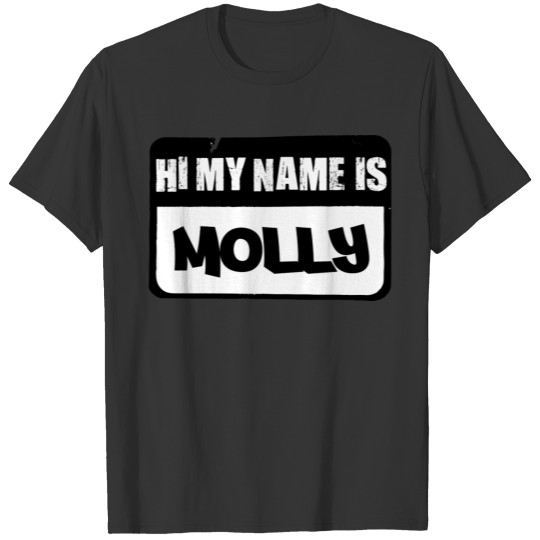 My Name is Molly T Shirts