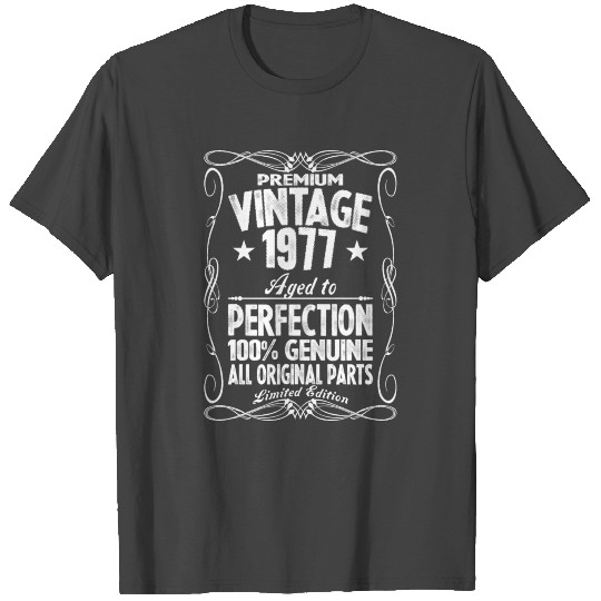Premium Vintage 1977 Aged To Perfection 100% Genui T Shirts