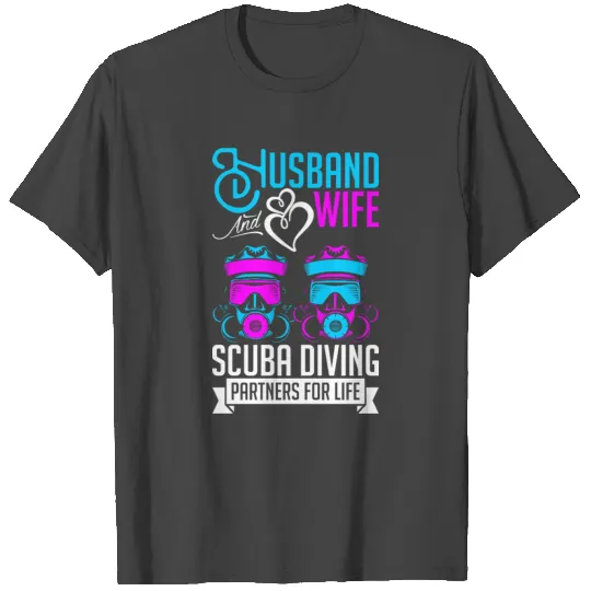 Husband And Wife Scuba Diving Partners For Life T Shirts