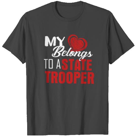 My Heart Belongs To A State Trooper T Shirts