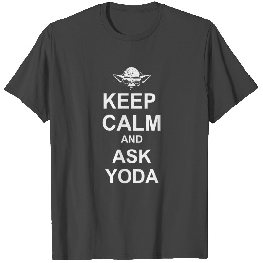 Keep Calm And Ask Yoda T Shirts