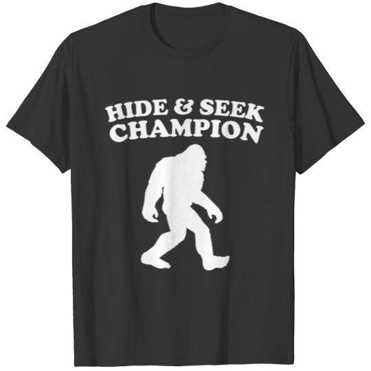 Bigfoot Hide And Seek Champion Funny T-Shirt T-shirt