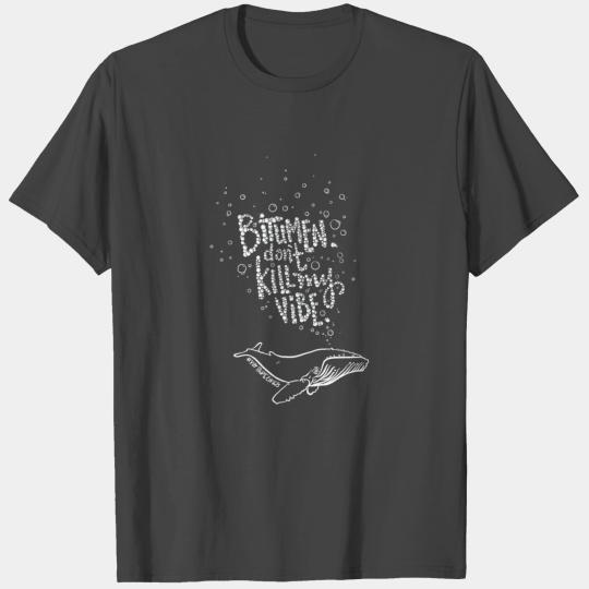 Bitumen Don't Kill My Vibe babywear! T Shirts