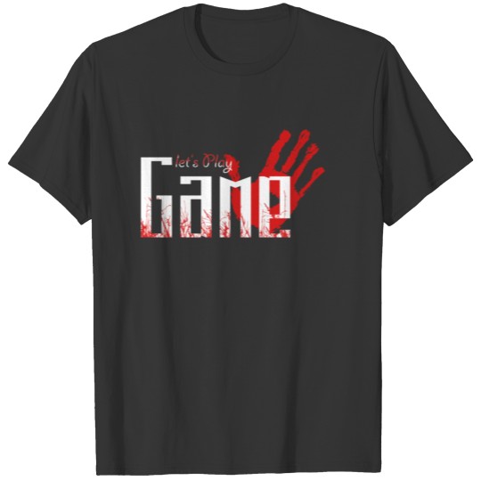 Let's play game T-shirt