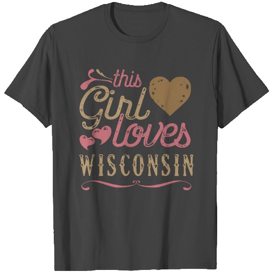 This Girl Loves Wisconsin T Shirts
