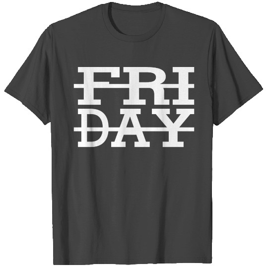 Friday is 5th day of week T Shirts