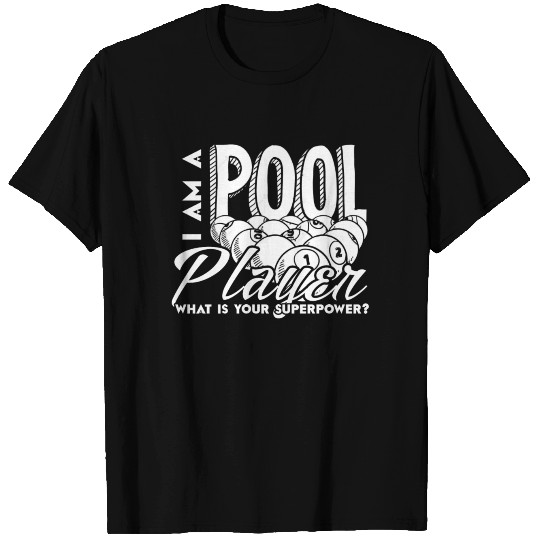 I Am A Pool Player T Shirts