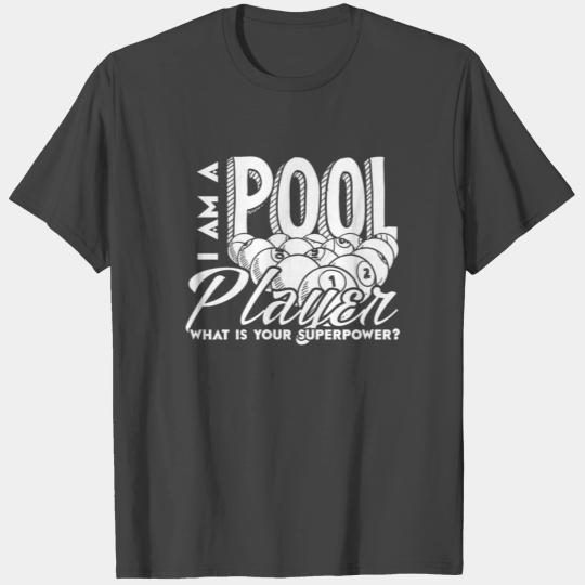 I Am A Pool Player T Shirts
