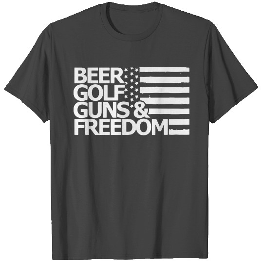 BEER GOLF GUNS & FREEDOM T Shirts