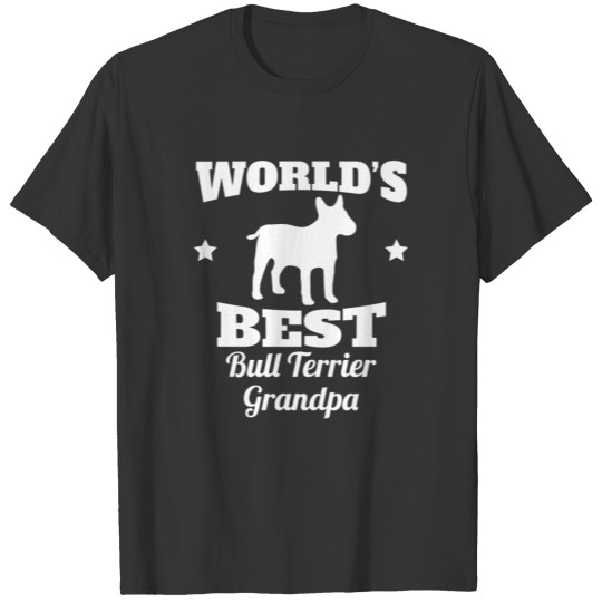 Worlds Best Bull Terrier Grandpa T Shirts