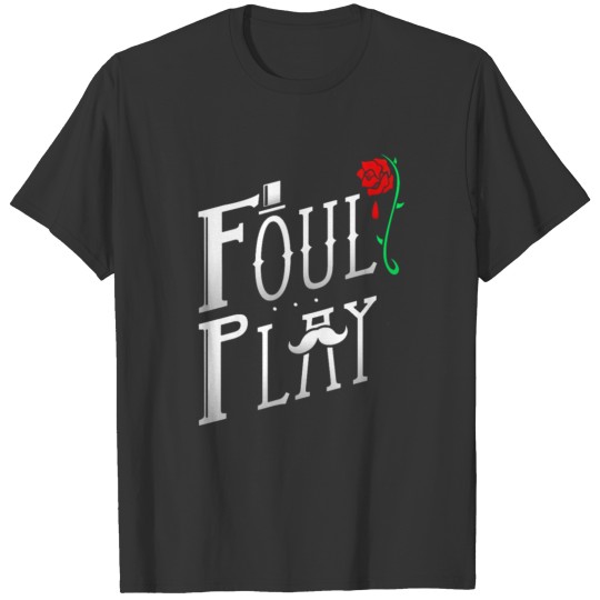 Foul Play T-shirt
