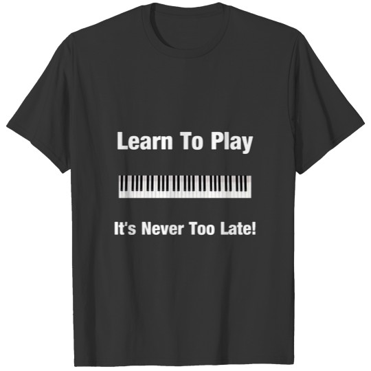 Learn To Play Keyboards T Shirts