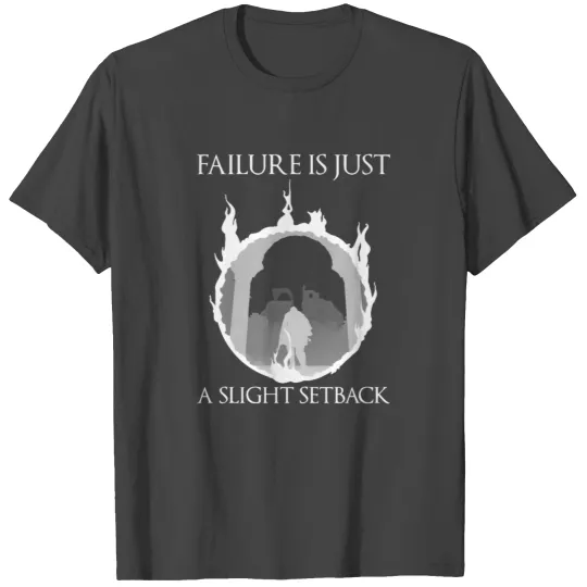 Dark Souls - Failure T Shirts