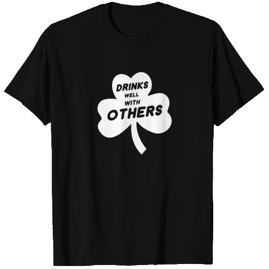 Drinks Well with Others T Shirts