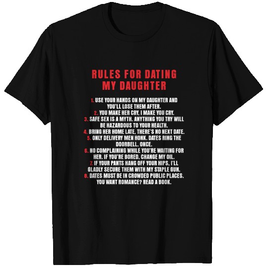 Dating - Rules For Dating My Daughter T Shirts