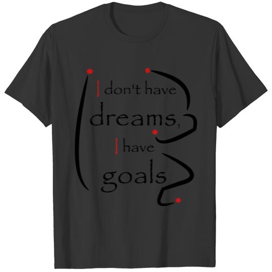 Dreams-goals_red_black T-shirt