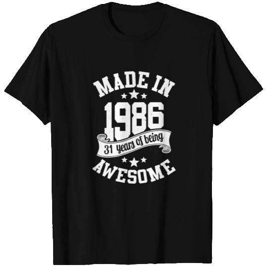 Made in 1986 awesome 30 years of being T Shirts