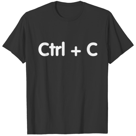 Ctrl + C T-shirt